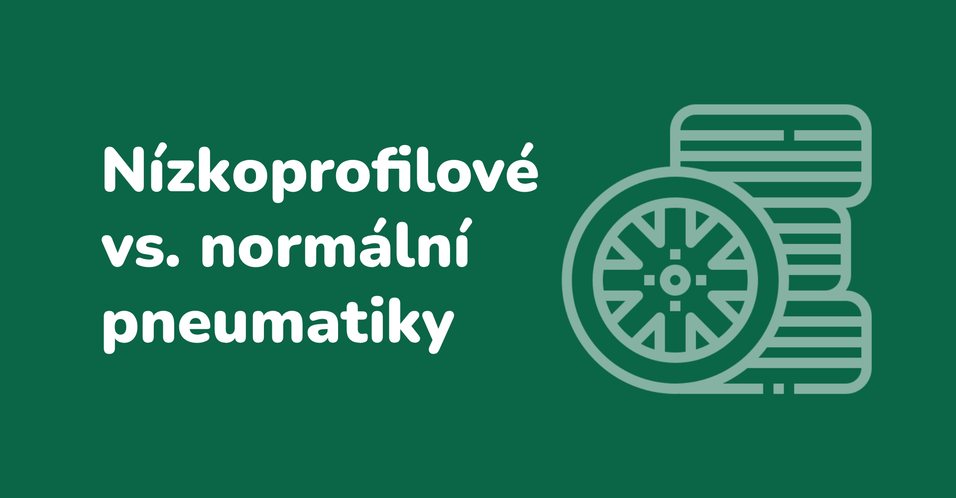 Nízkoprofilové vs. normální pneumatiky