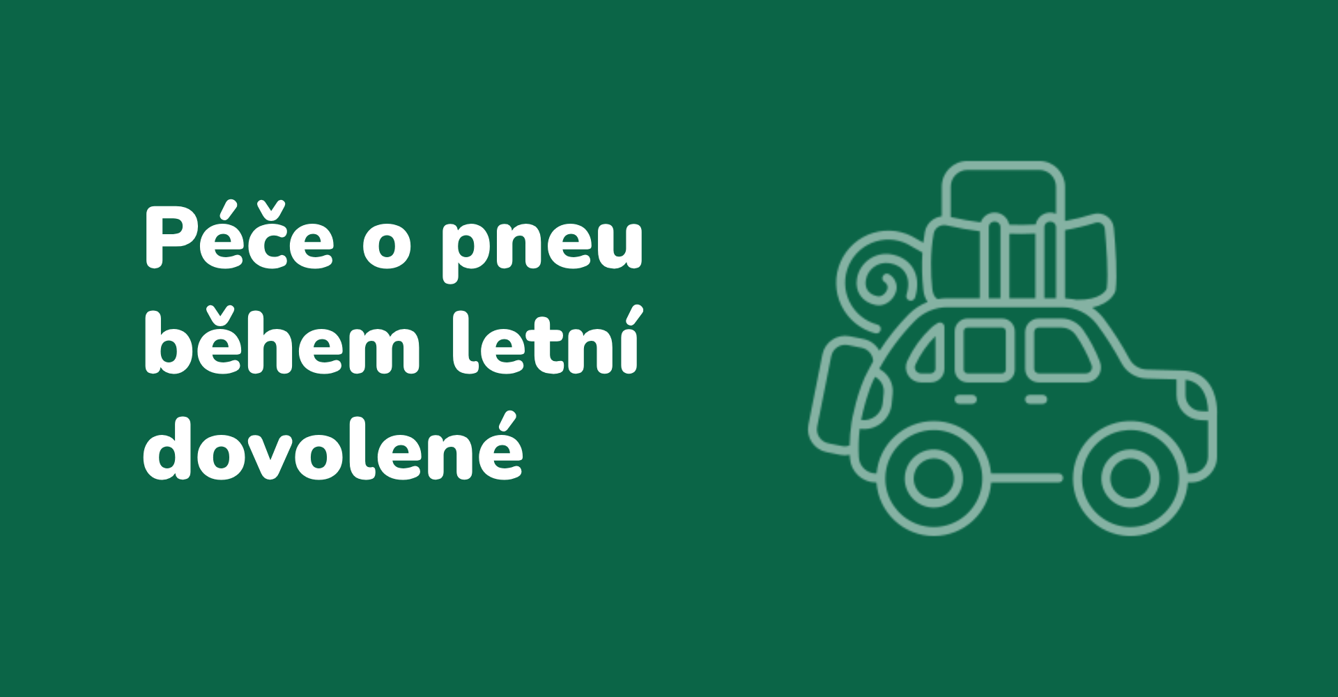 Péče o letní pneumatiky během letní dovolené